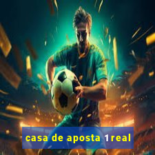 casa de aposta 1 real