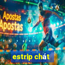 estrip chát