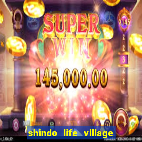 shindo life village blaze private server codes