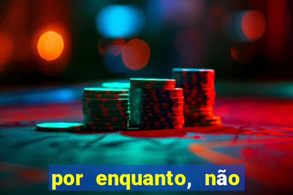 por enquanto, nÃ£o podemos fazer envios para essa localizaÃ§Ã£o.