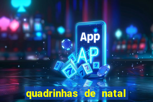 quadrinhas de natal para educaÃ§Ã£o infantil