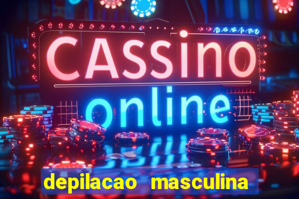 depilacao masculina porto alegre