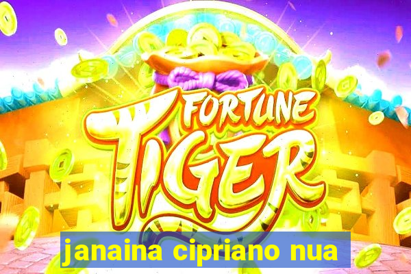 janaina cipriano nua