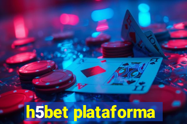 h5bet plataforma