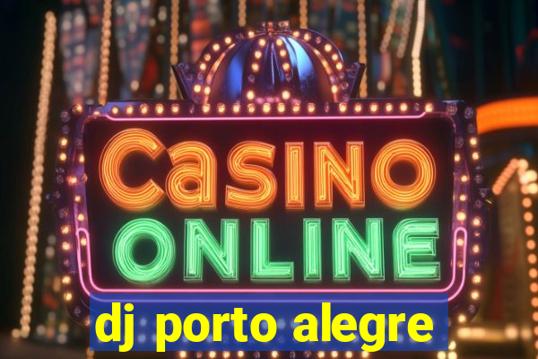 dj porto alegre