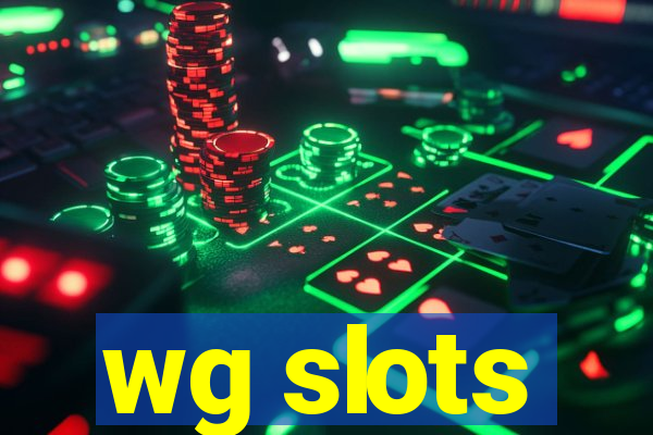 wg slots