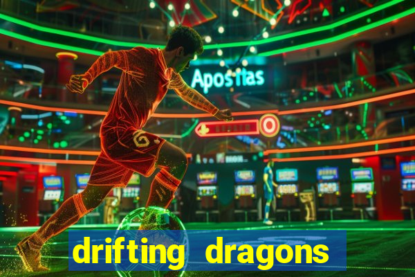 drifting dragons vai ter 2 temporada
