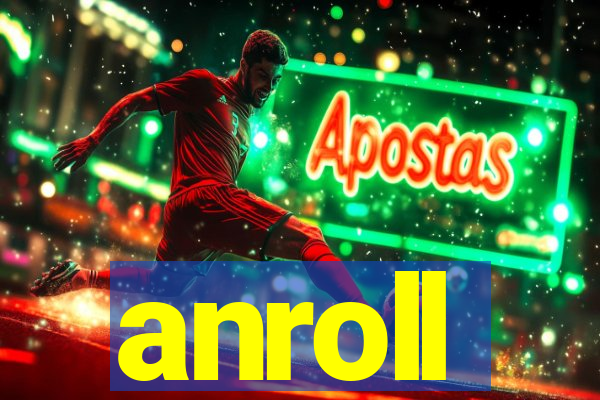 anroll
