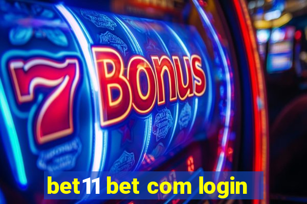 bet11 bet com login