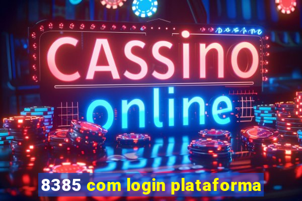 8385 com login plataforma
