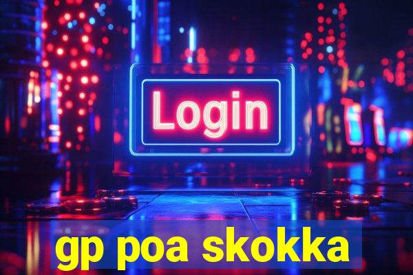 gp poa skokka