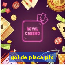 gol de placa pix