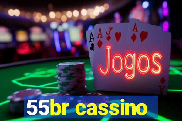 55br cassino