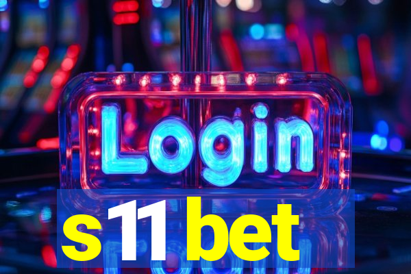 s11 bet