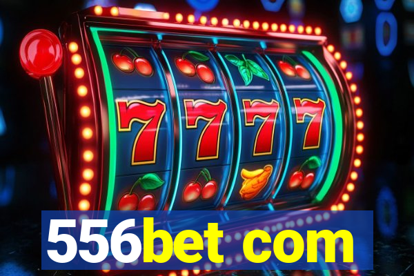 556bet com