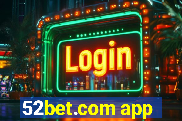 52bet.com app