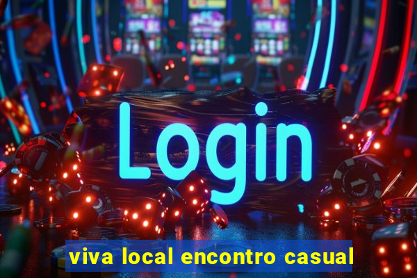 viva local encontro casual