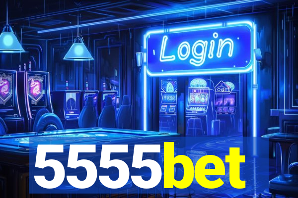 5555bet