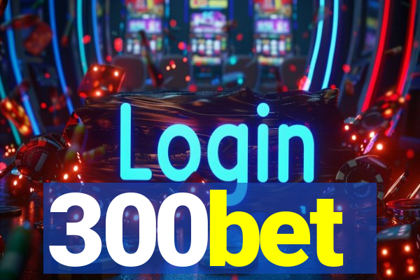 300bet