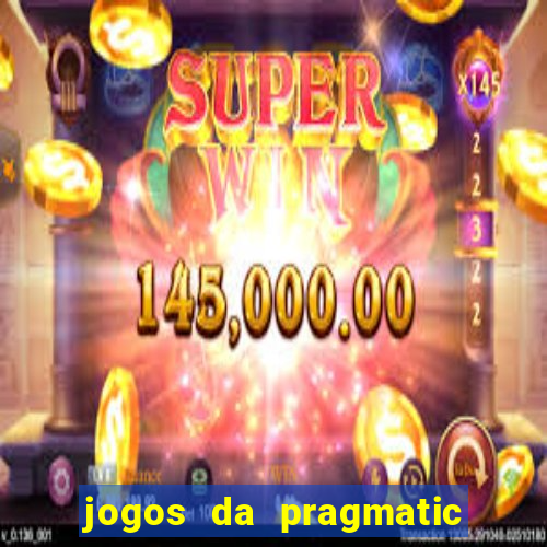 jogos da pragmatic play que mais pagam