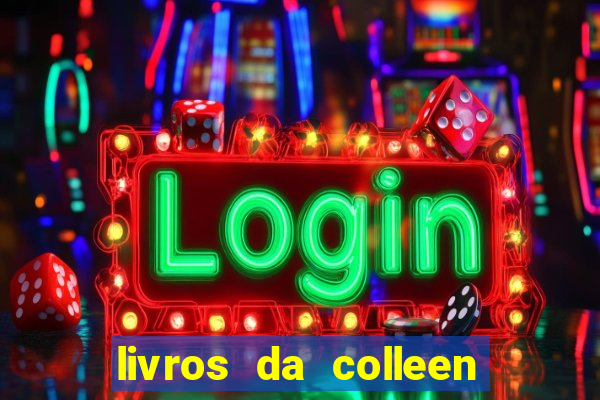 livros da colleen hoover pdf grÃ¡tis tarde demais