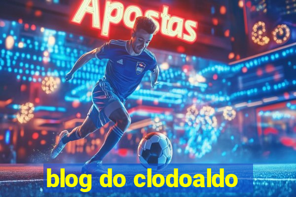 blog do clodoaldo