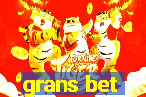 grans bet
