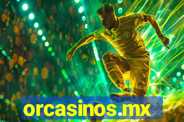 orcasinos.mx