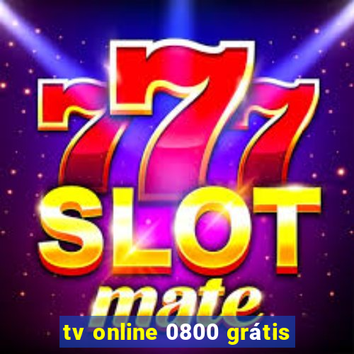 tv online 0800 grÃ¡tis