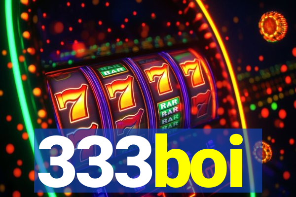 333boi