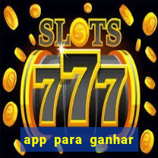 app para ganhar dinheiro jogando