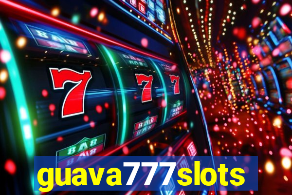guava777slots