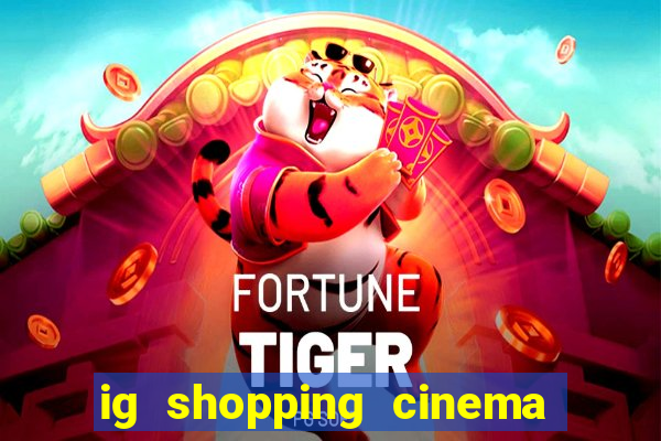 ig shopping cinema porto velho