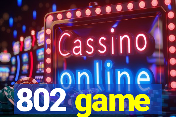 802 game