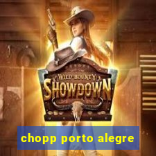 chopp porto alegre