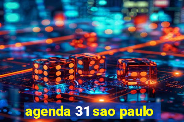agenda 31 sao paulo