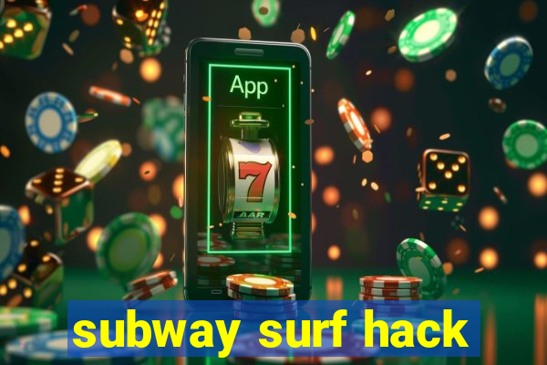 subway surf hack