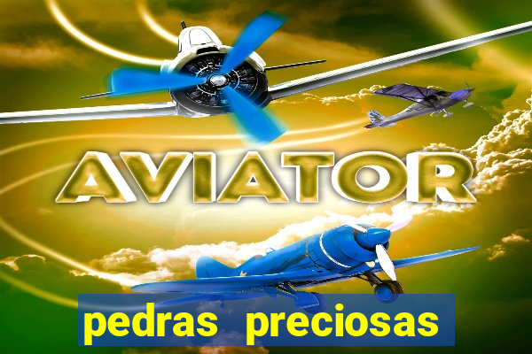 pedras preciosas racha cuca