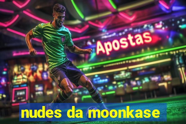 nudes da moonkase