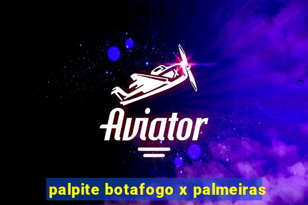 palpite botafogo x palmeiras