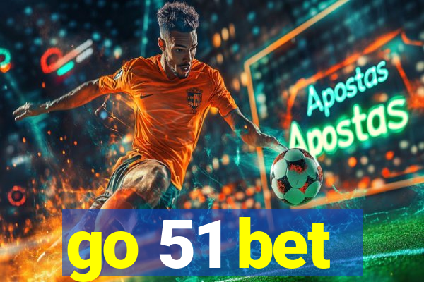 go 51 bet