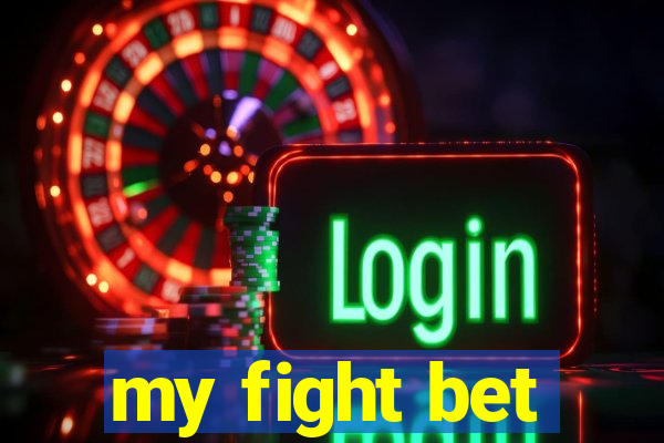 my fight bet
