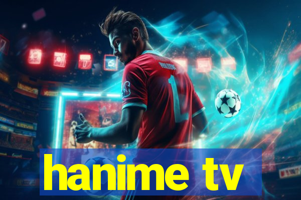 hanime tv