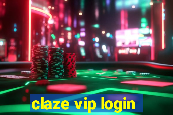 claze vip login