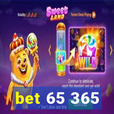 bet 65 365