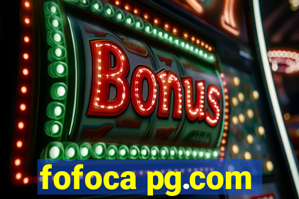 fofoca pg.com