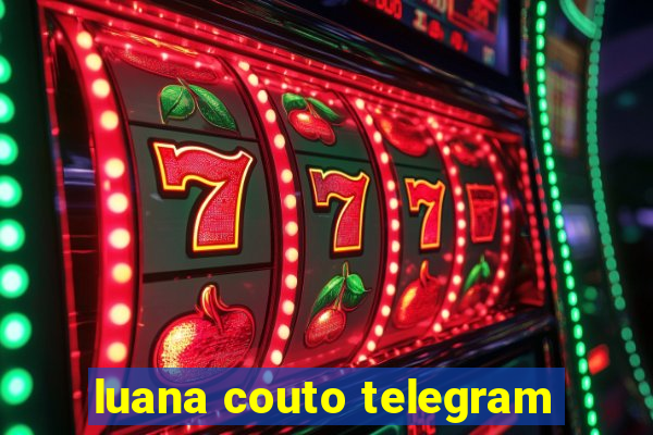 luana couto telegram