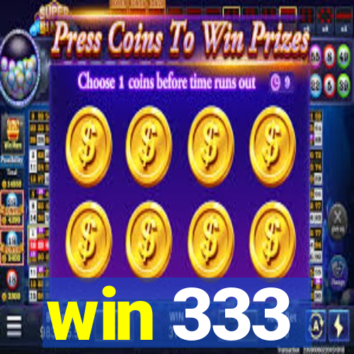 win 333