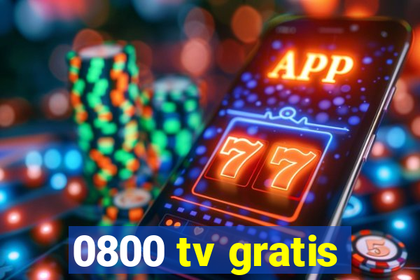 0800 tv gratis
