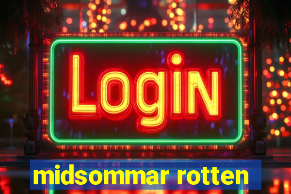 midsommar rotten